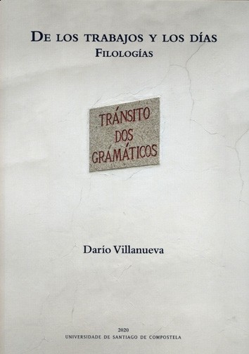 Darío Villanueva publica unha retrospectiva do seu traballo académico en 'De los trabajos y los días: filologías'